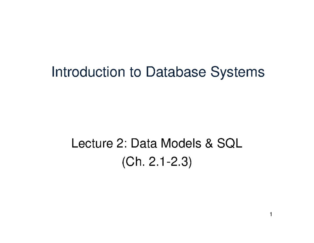 Lec02: Data Models & SQL Basics (Ch. 2.1-2.3) Overview - Studocu