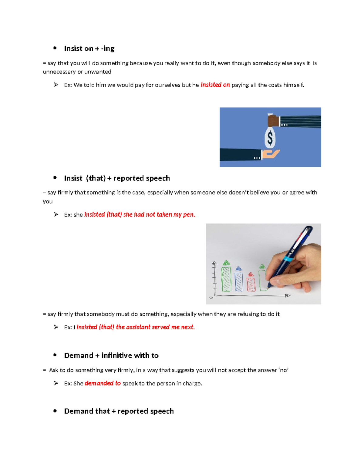 5.3 Verb patterns ( trang 70, 71) - Insist on + -ing = say that you ...