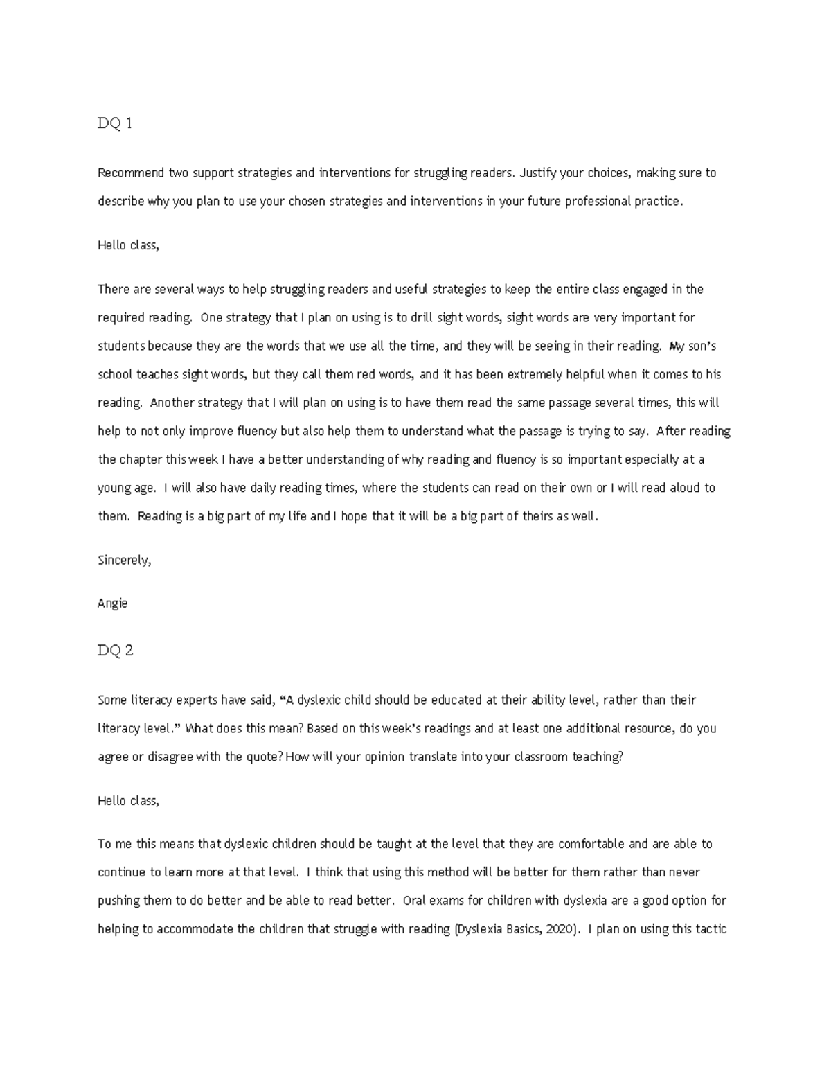 Week 1 - DQ 1 and DQ 2 - DQ 1 Recommend two support strategies and ...