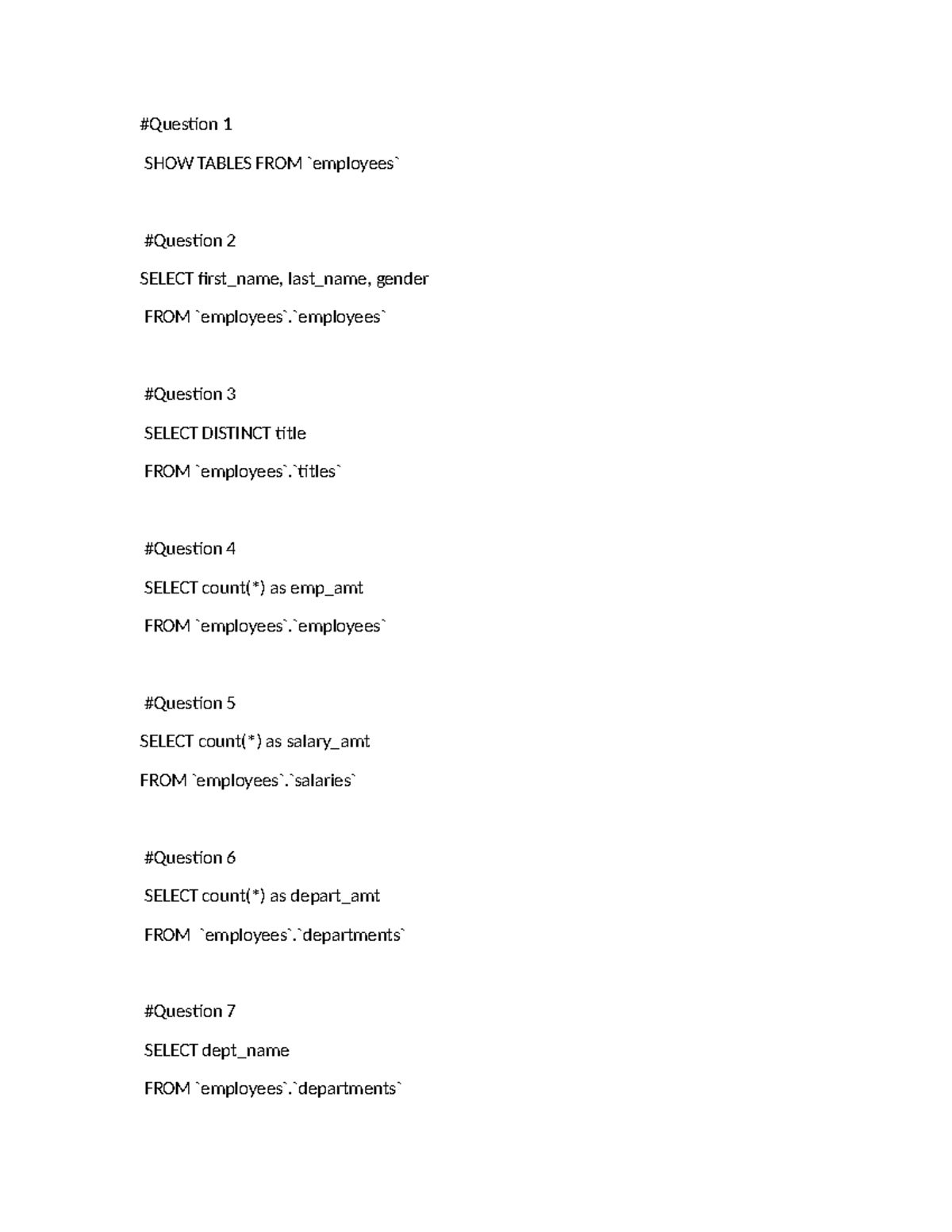 BC2402 class exercise 1 - SHOW TABLES FROM employees #Question 2 SELECT ...
