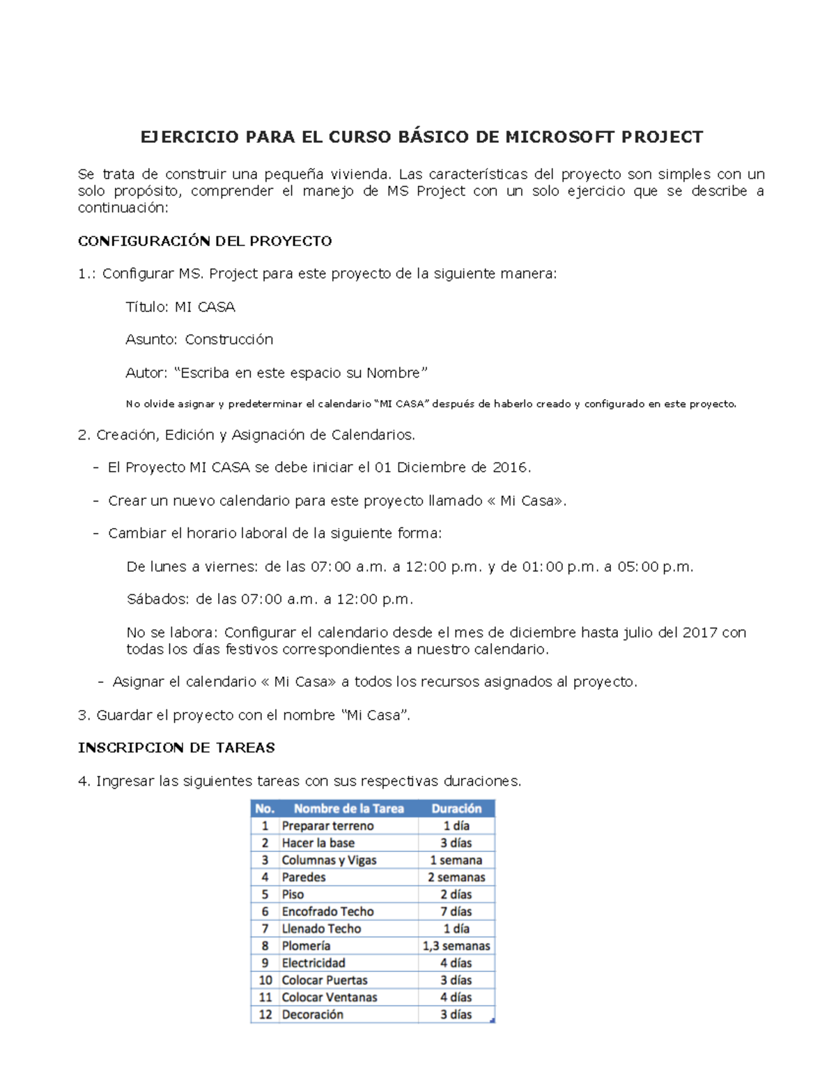 Ejer proj - EJERCICIO MS PROJECT - EJERCICIO PARA EL CURSO BÁSICO DE ...
