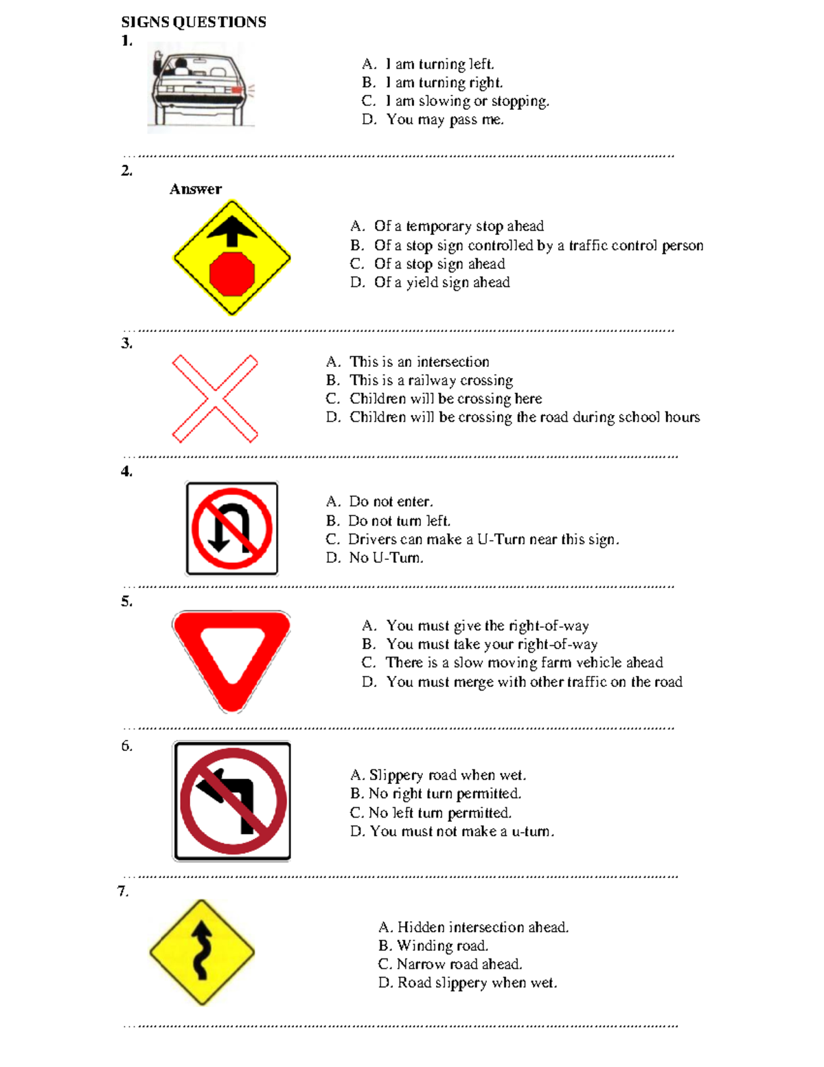 Signs Test #1 - g1 test - SIGNS QUESTIONS 1. A. I am turning left. B. I ...