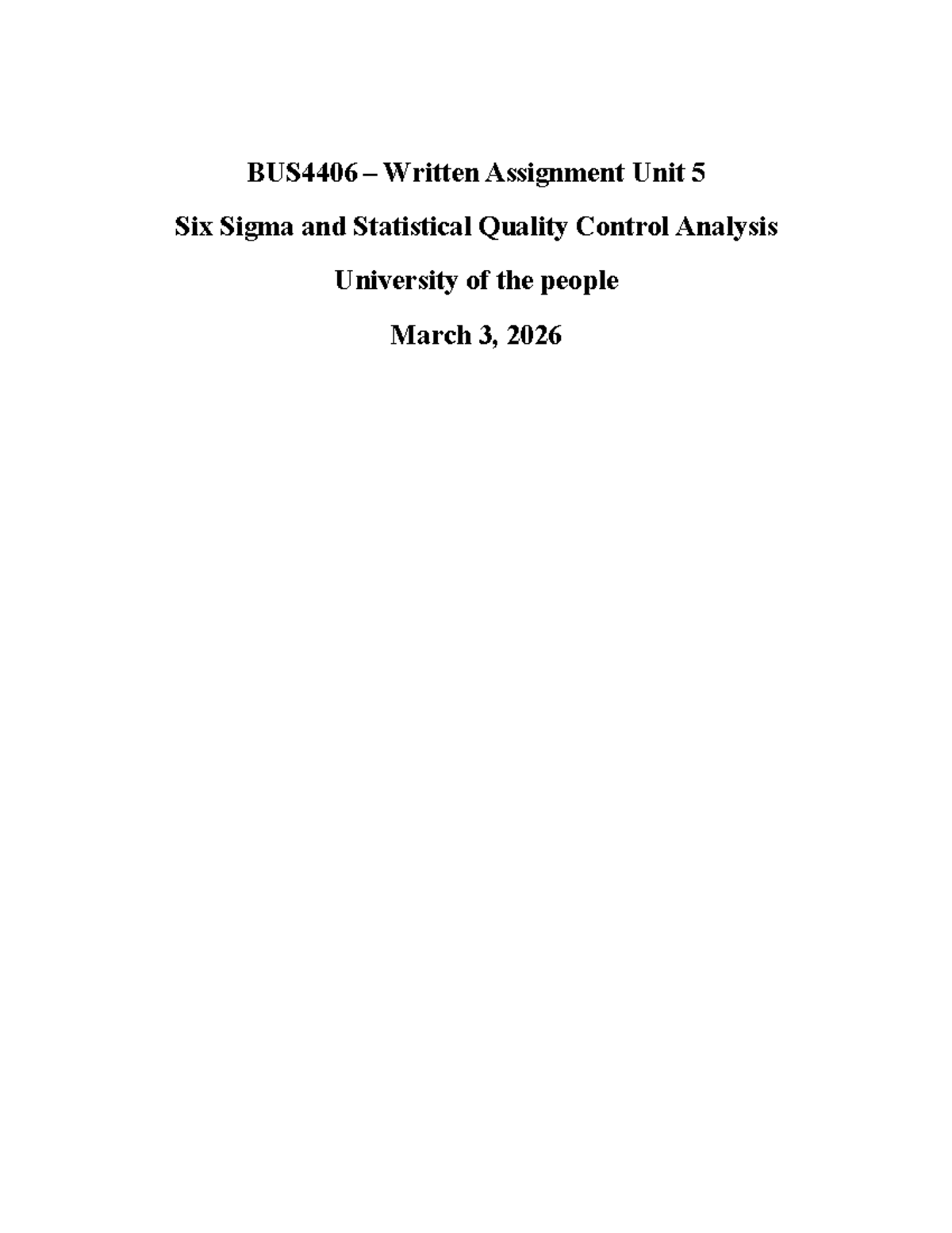 BUS4406 Written Assignment 5: Six Sigma & Quality Control Analysis ...