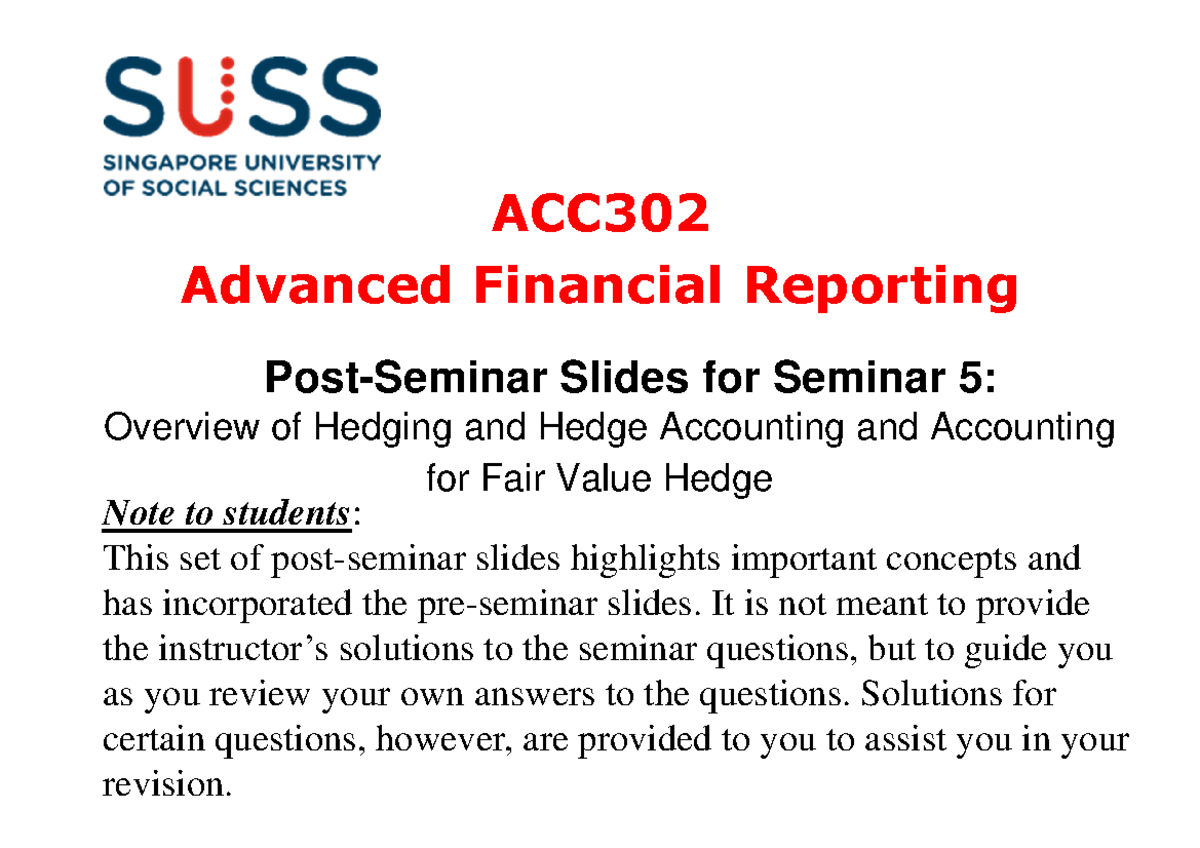 ACC302 Post-Seminar Slides: Hedging & Hedge Accounting Overview - Studocu