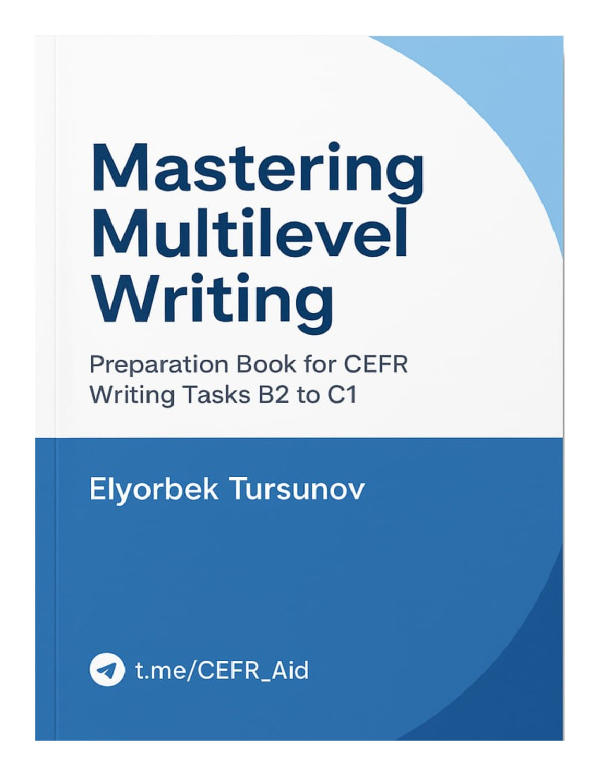 CEFR_Aid MULTILEVEL Writing Preparation Guide for Candidates - Studocu