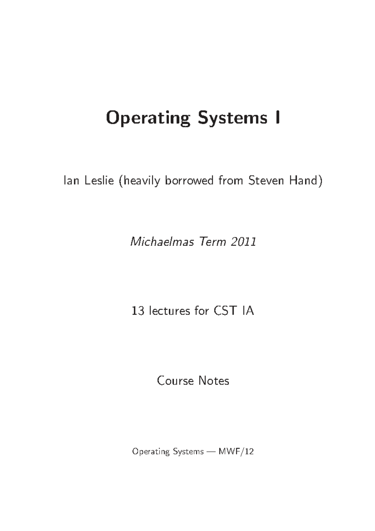 CST IA Operating Systems I Course Notes - Michaelmas Term 2011 - Studocu