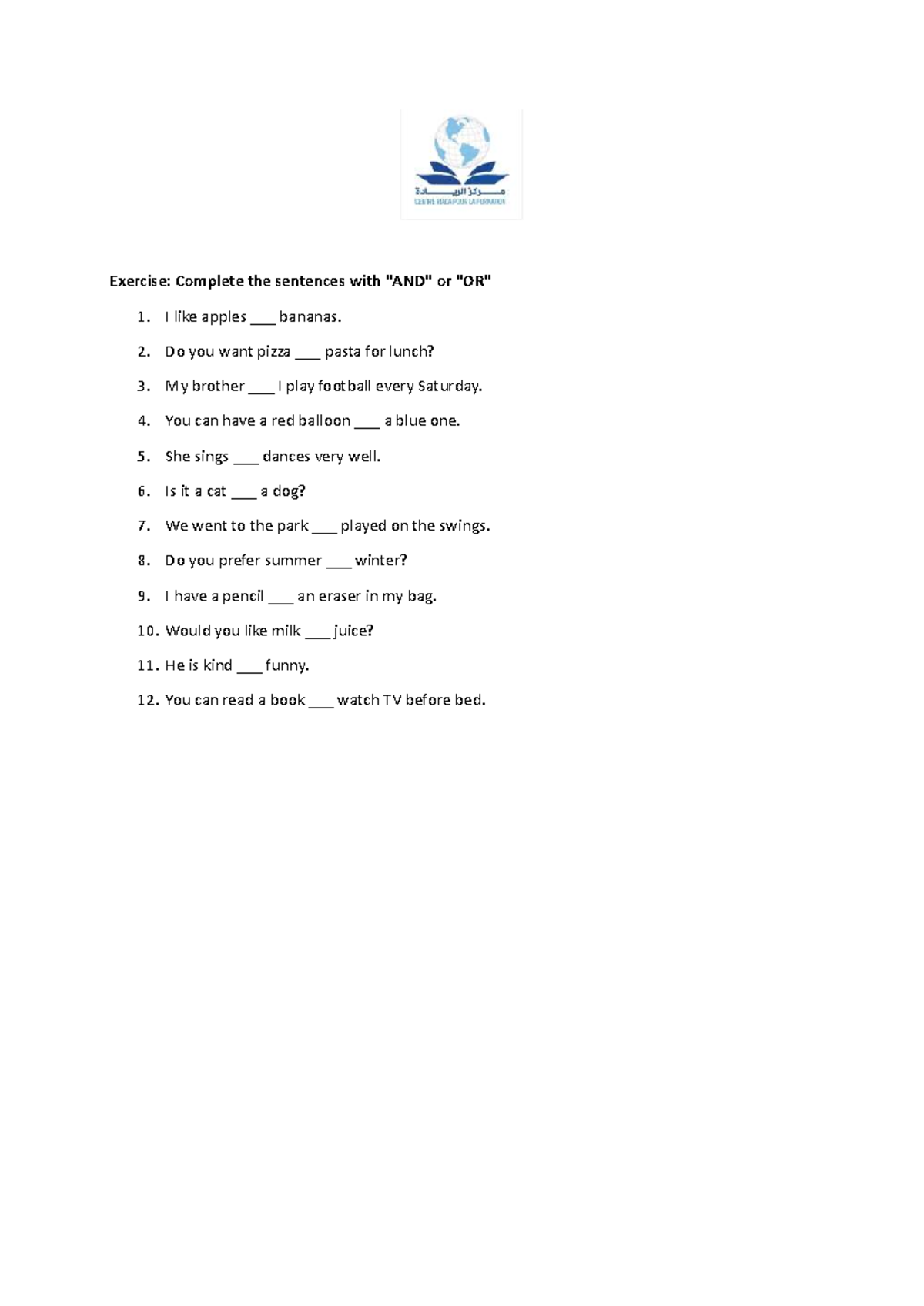 And,or - good - Exercise: Complete the sentences with 