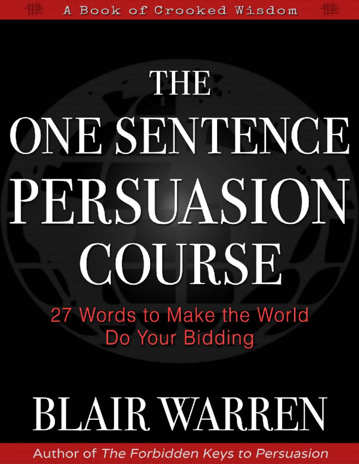 The One Sentence Persuasion Course: 5 Powerful Insights on Influence ...
