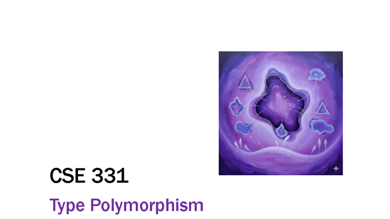 CSE 331 Lecture Notes: Type Polymorphism Overview - Studocu