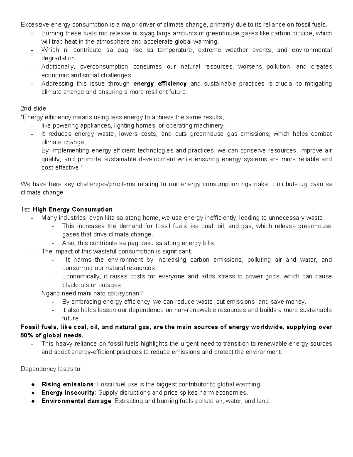 Excessive energy consumption - Burning these fuels mo release ni siyag ...