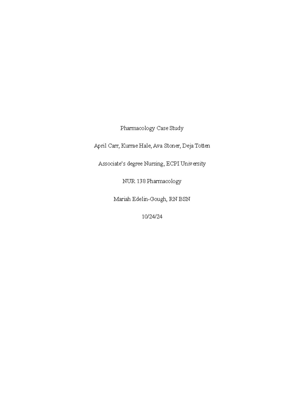 Pharmacology Case Study - Pharmacology Case Study April Carr, Kurrae ...