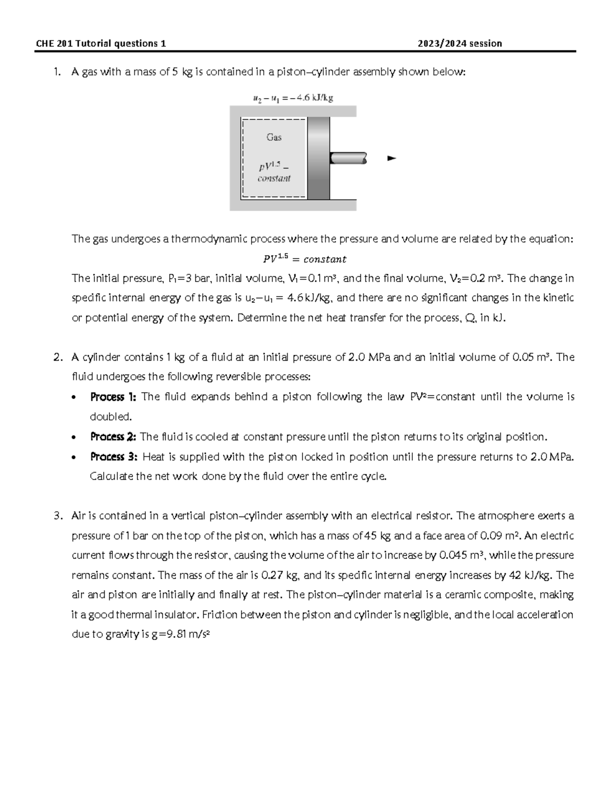 Che tutorial question 1 - A gas with a mass of 5 kg is contained in a ...