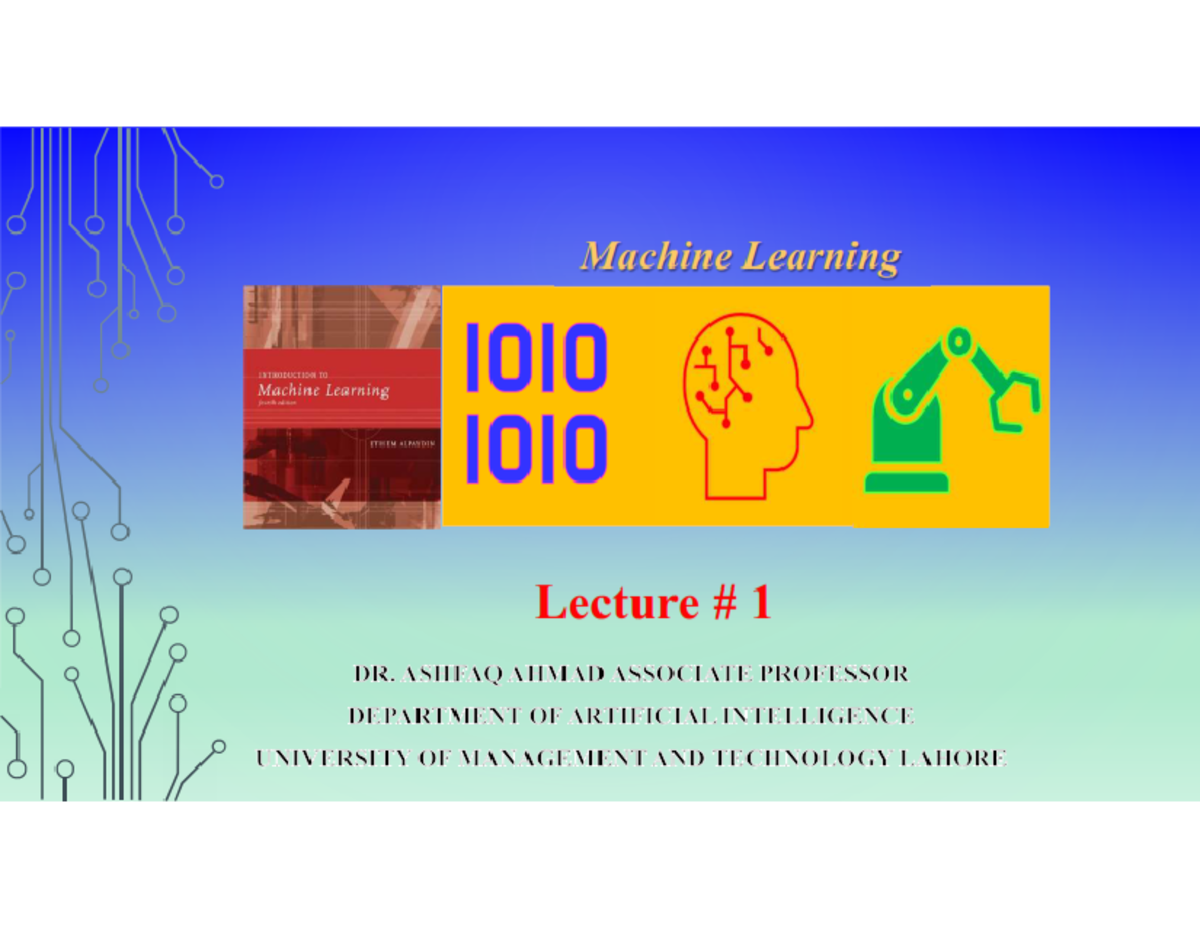 1-MS Machine Learning Week 1 Lecture # 1 - Machine Learning ...