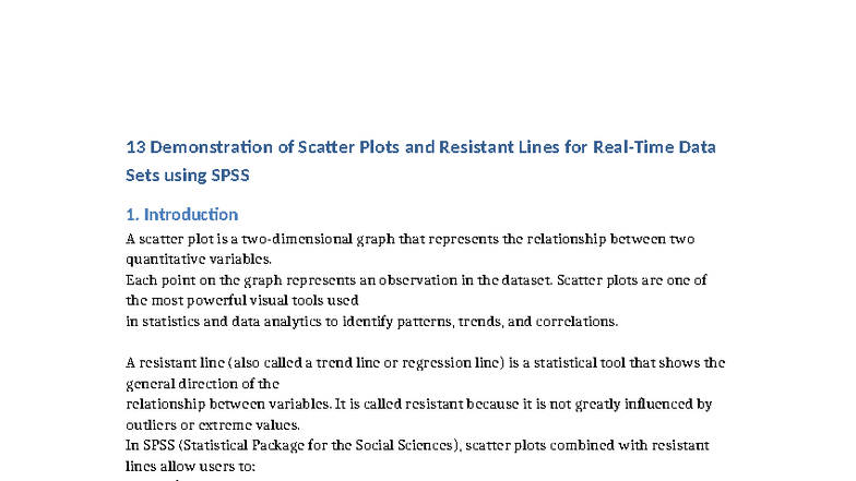 Scatter Plots and Resistant Lines SPSS - Introduction A scatter plot is ...