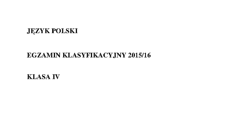 JĘZYK POLSKI EGZAMIN KLASYFIKACYJNY KLASA IV - Studocu