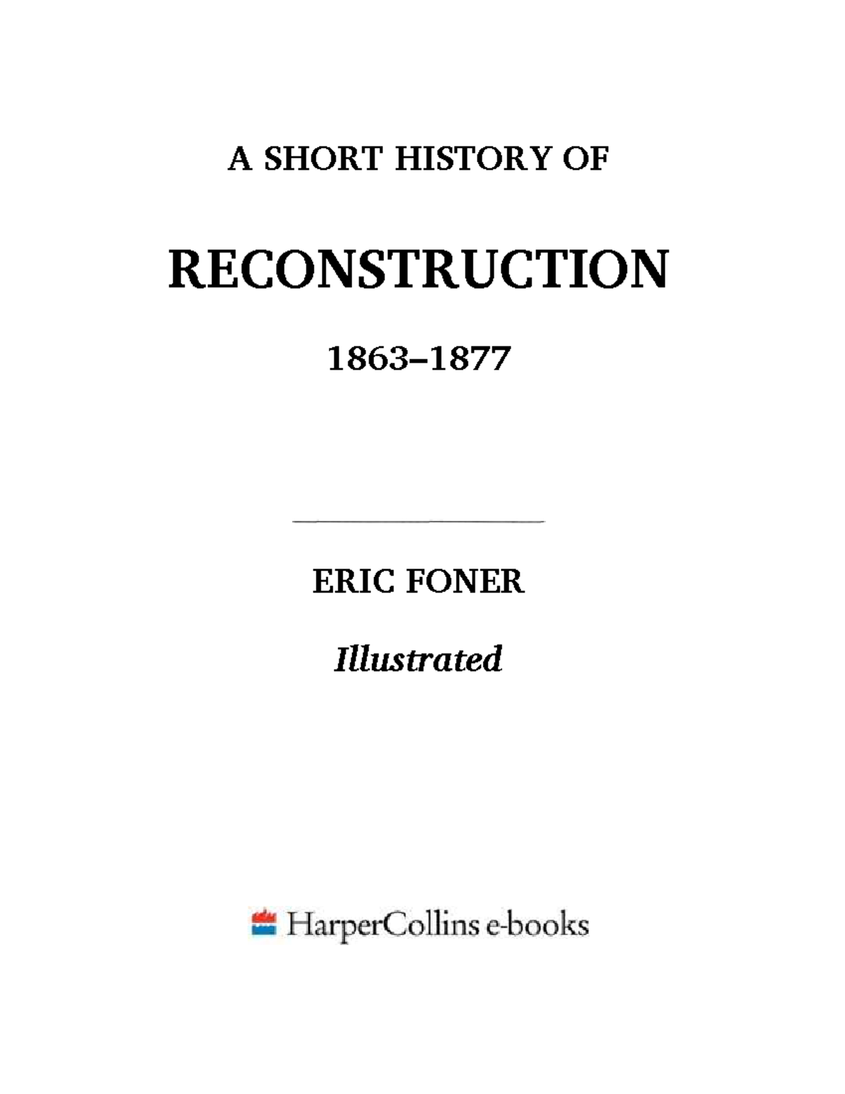 Reconstruction: A Comprehensive Overview of 1863-1877 Events - Studocu