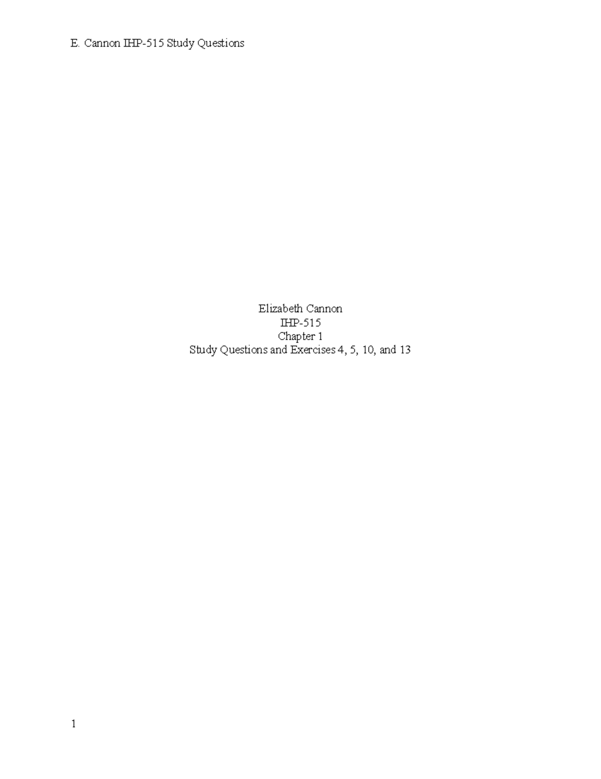Chapter 1 Study Questions - Elizabeth Cannon IHP- Chapter 1