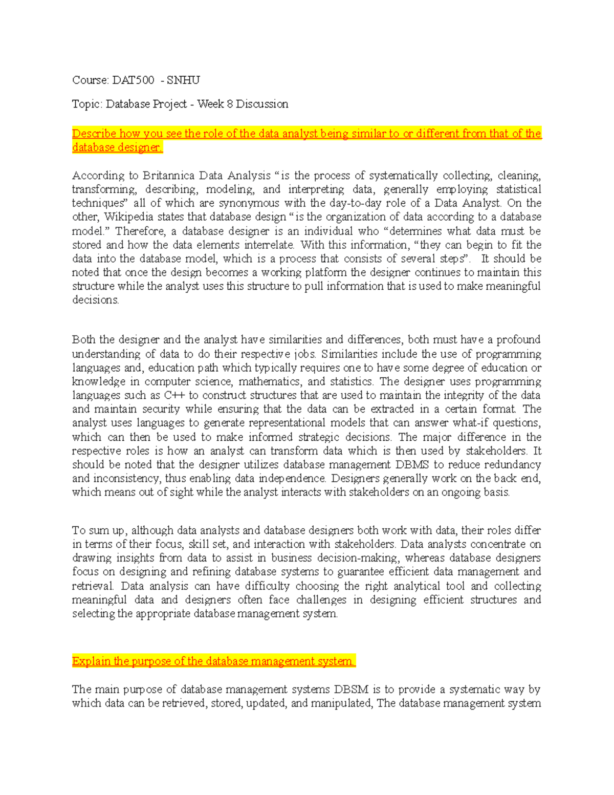 Week 8 Discussion: Roles of Data Analyst vs. Database Designer - DAT500 ...