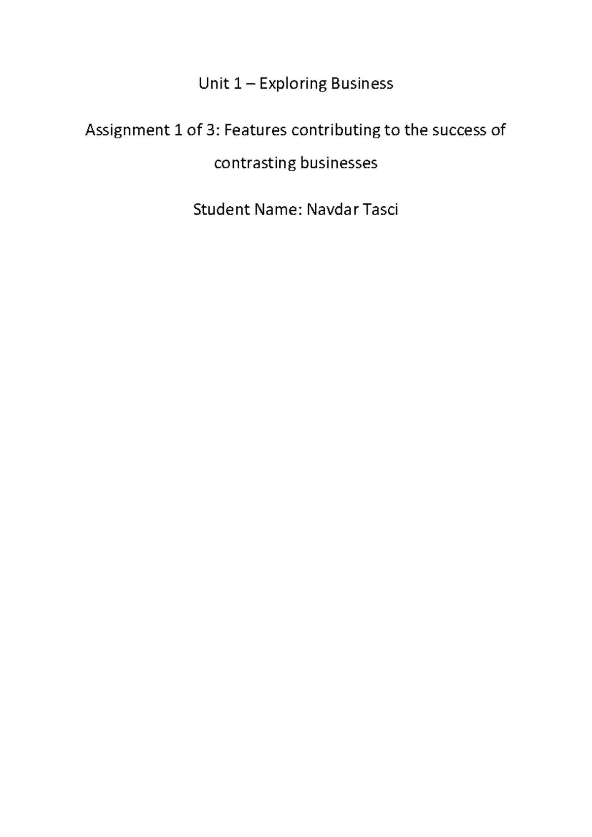 Assignment 1 re do - Unit 1 – Exploring Business Assignment 1 of 3 ...
