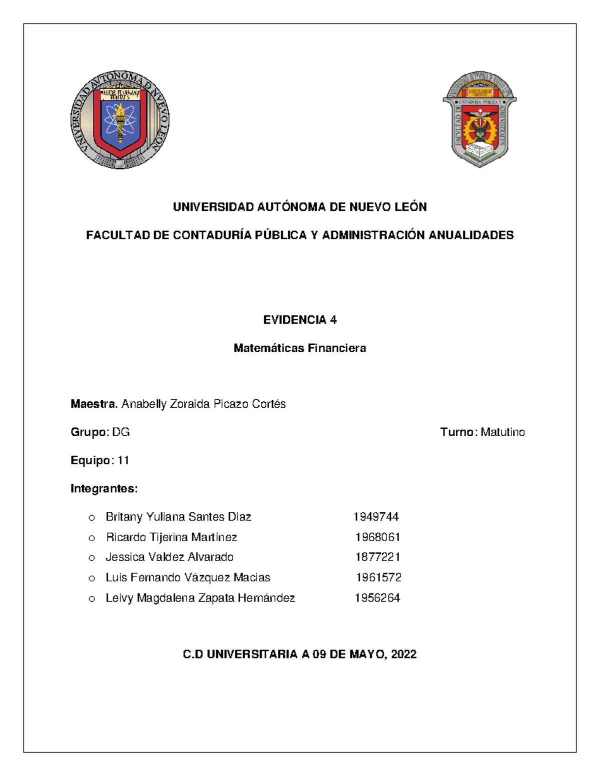 Evidencia 4 Equipo 11 - UNIVERSIDAD AUTÓNOMA DE NUEVO LEÓN FACULTAD DE ...