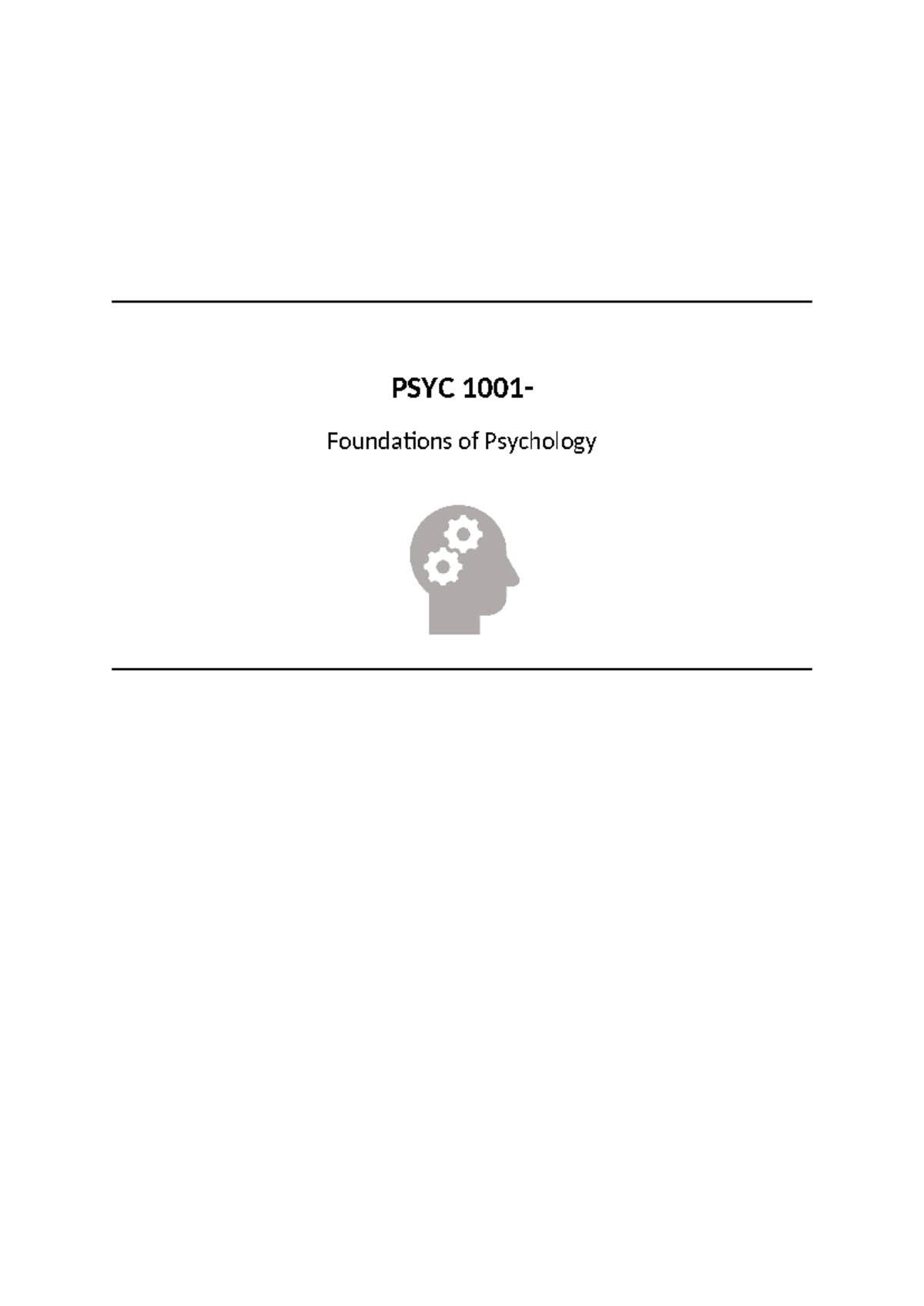 PSYC 1001 Notes - PSYC 1001- Foundations of Psychology PSYC 1001- Topic ...