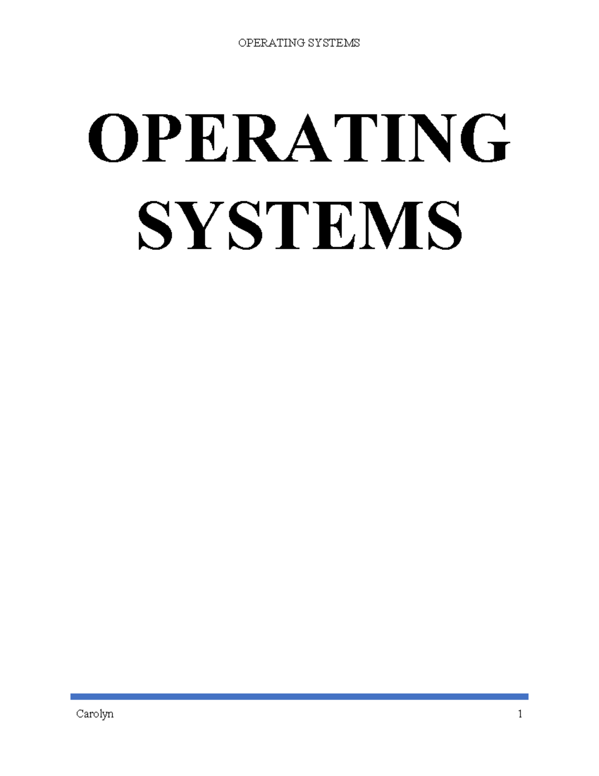 Operating System(Digital Content) 2025 - OPERATING SYSTEMS Carolyn 1 ...