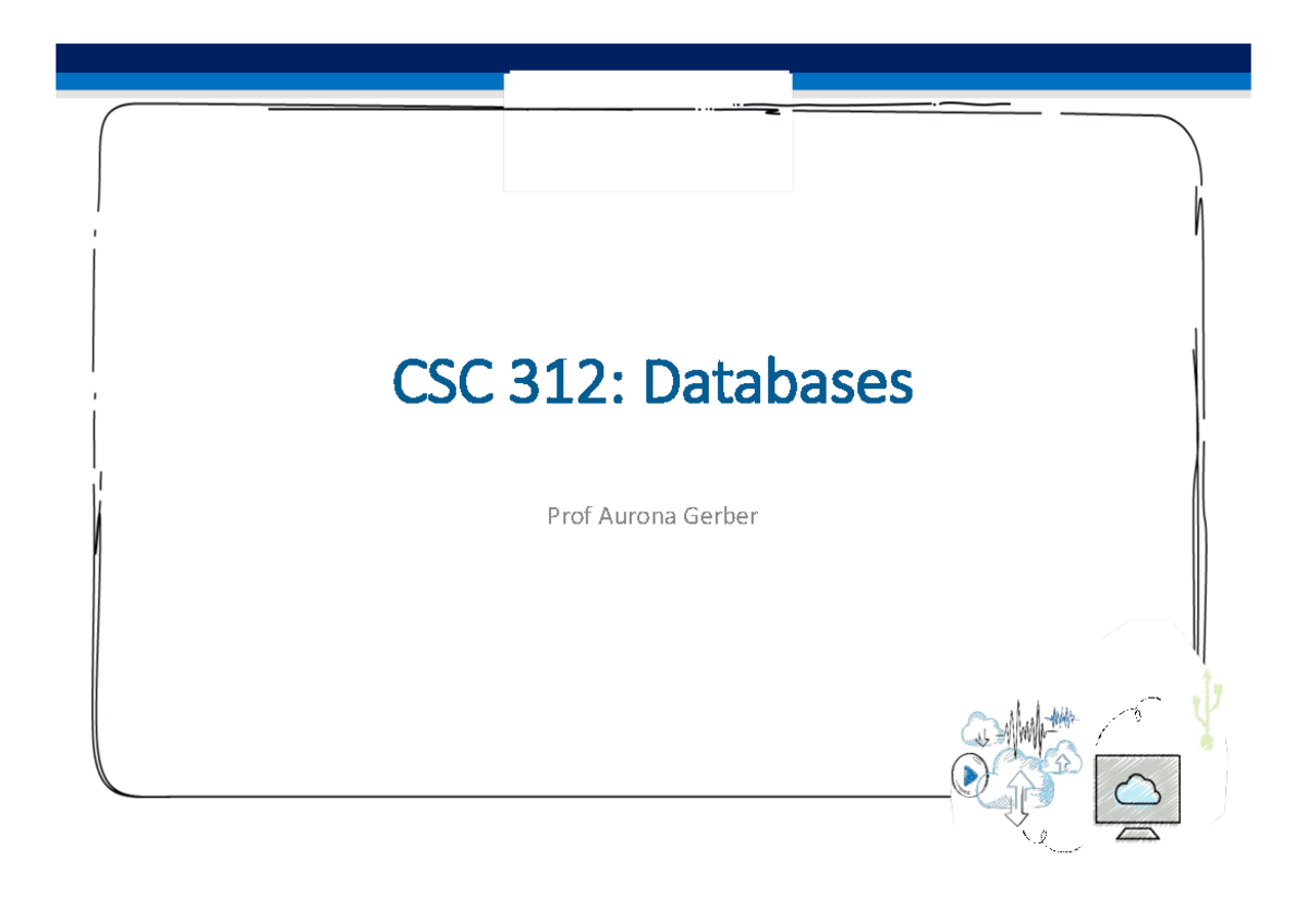 CSC 312 Lecture 1: Introduction to Database Systems and Design - Studocu
