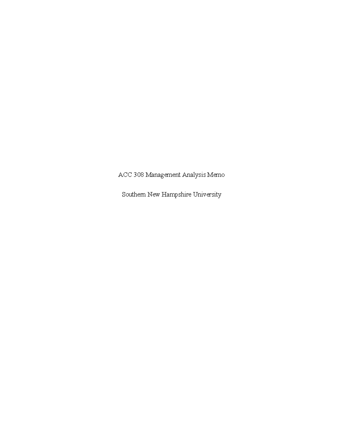 Management Analysis Memo - Final (ACC 308) - ACC 308 Management ...