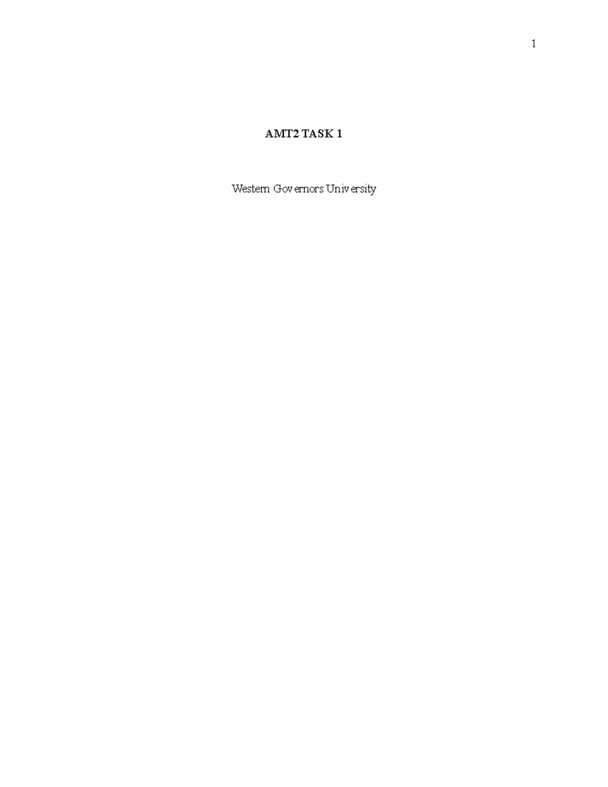 AMT2 TASK 1 - AMT2 TASK 1 - AMT2 TASK 1 Western Governors University ...