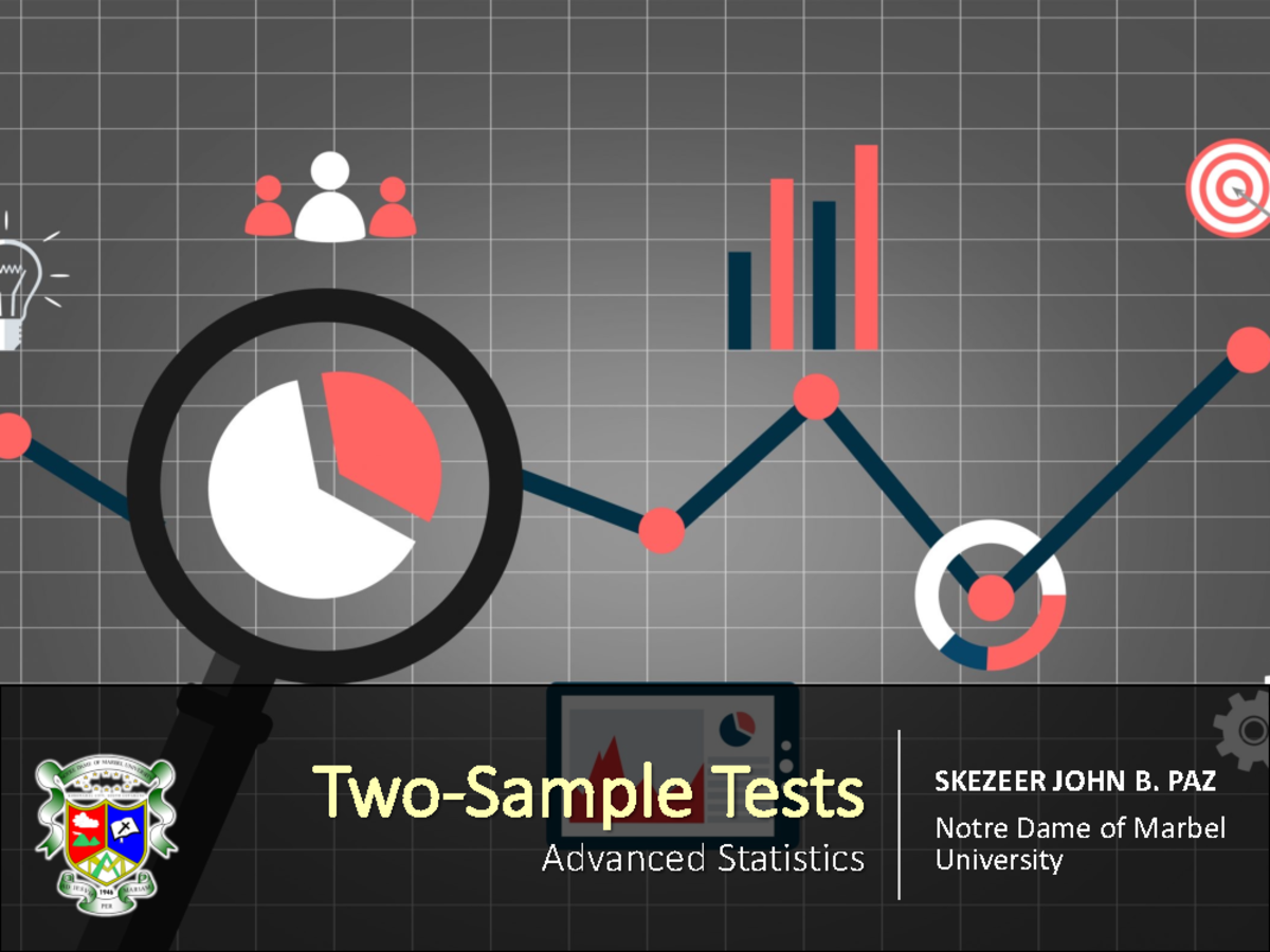 Two-Sample Tests in Advanced Statistics - MATH 111 - Studocu