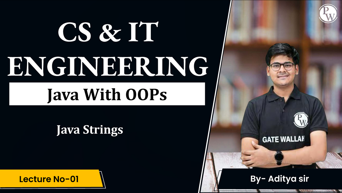 CS IT ENGINEERING Java Strings Lecture Notes Recap by Aditya - Studocu