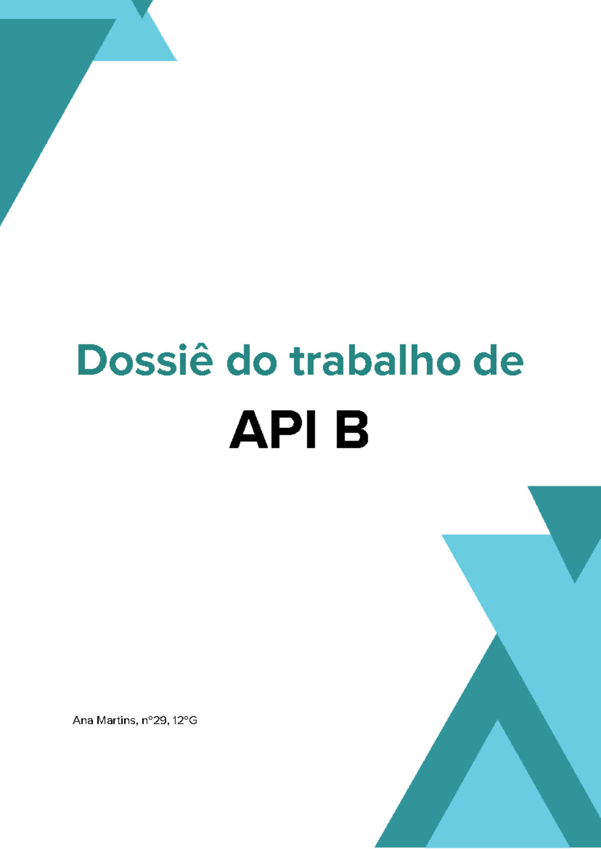 Dossie API B - mt bom - Dossiê do trabalho de API B Ana Martins, nº29 ...