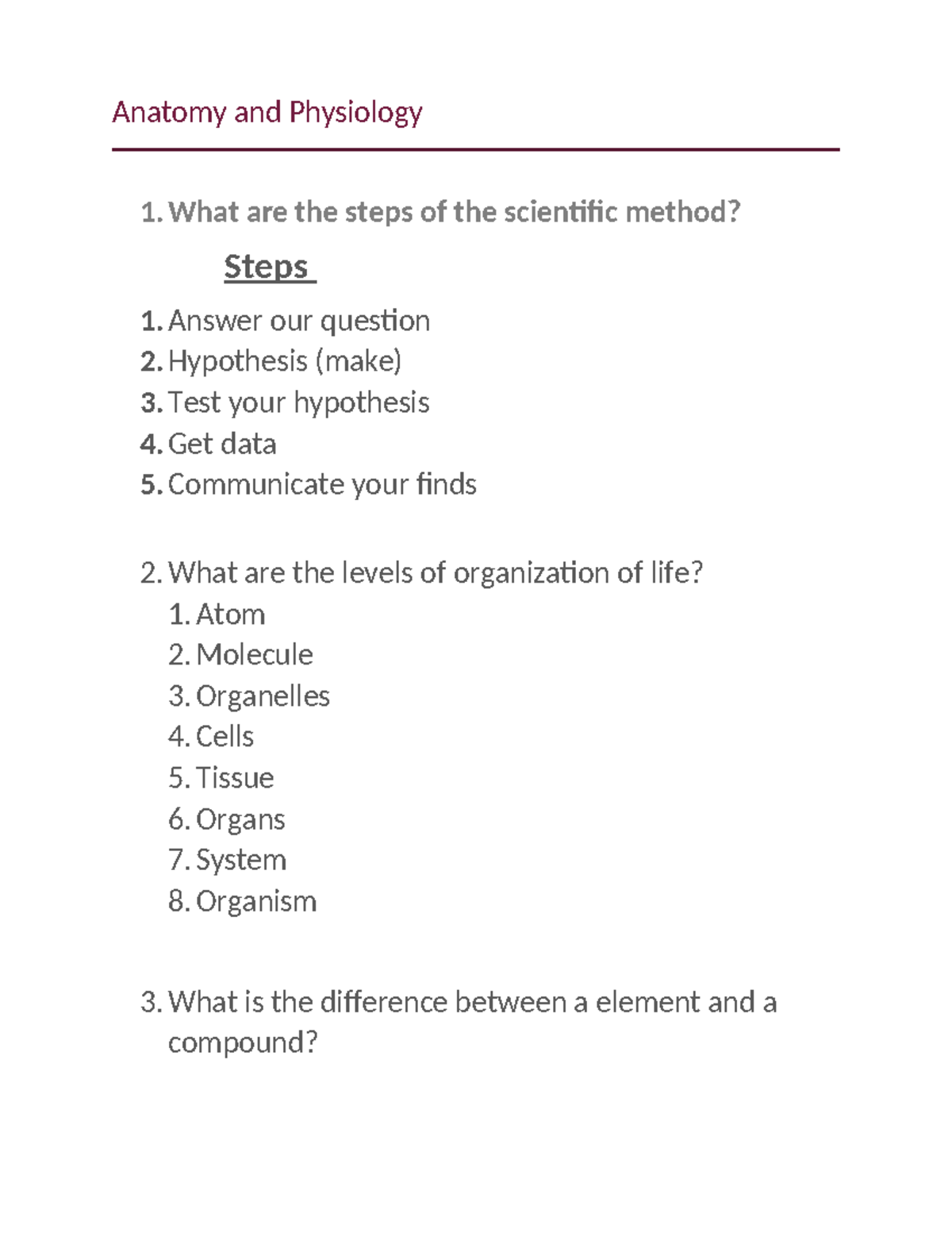 Anatomy and Physiology - Bio 139 - What are the steps of the scientific method? Steps 1. Answer ...