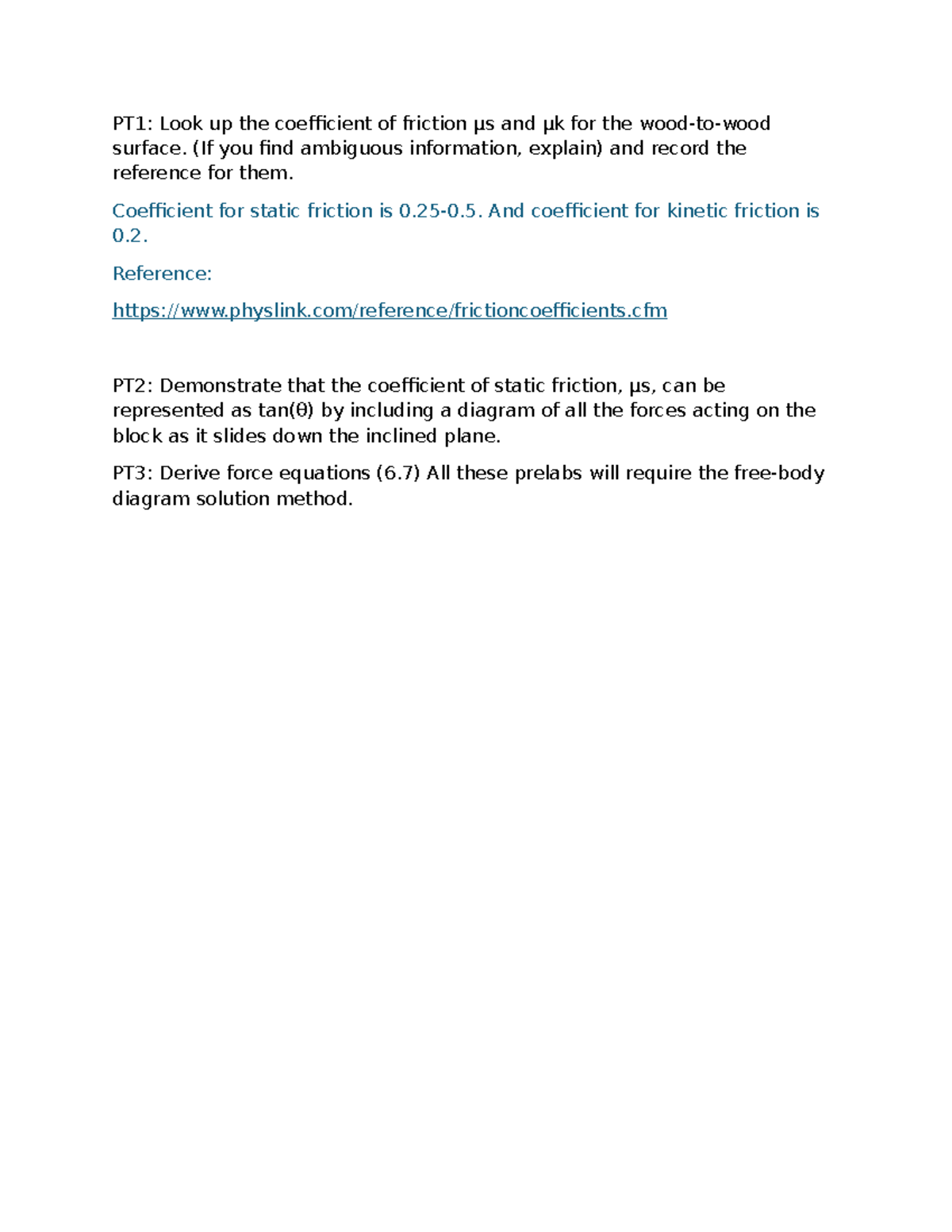 Lab4 pre-lab questions - PT1: Look up the coefficient of friction μs ...