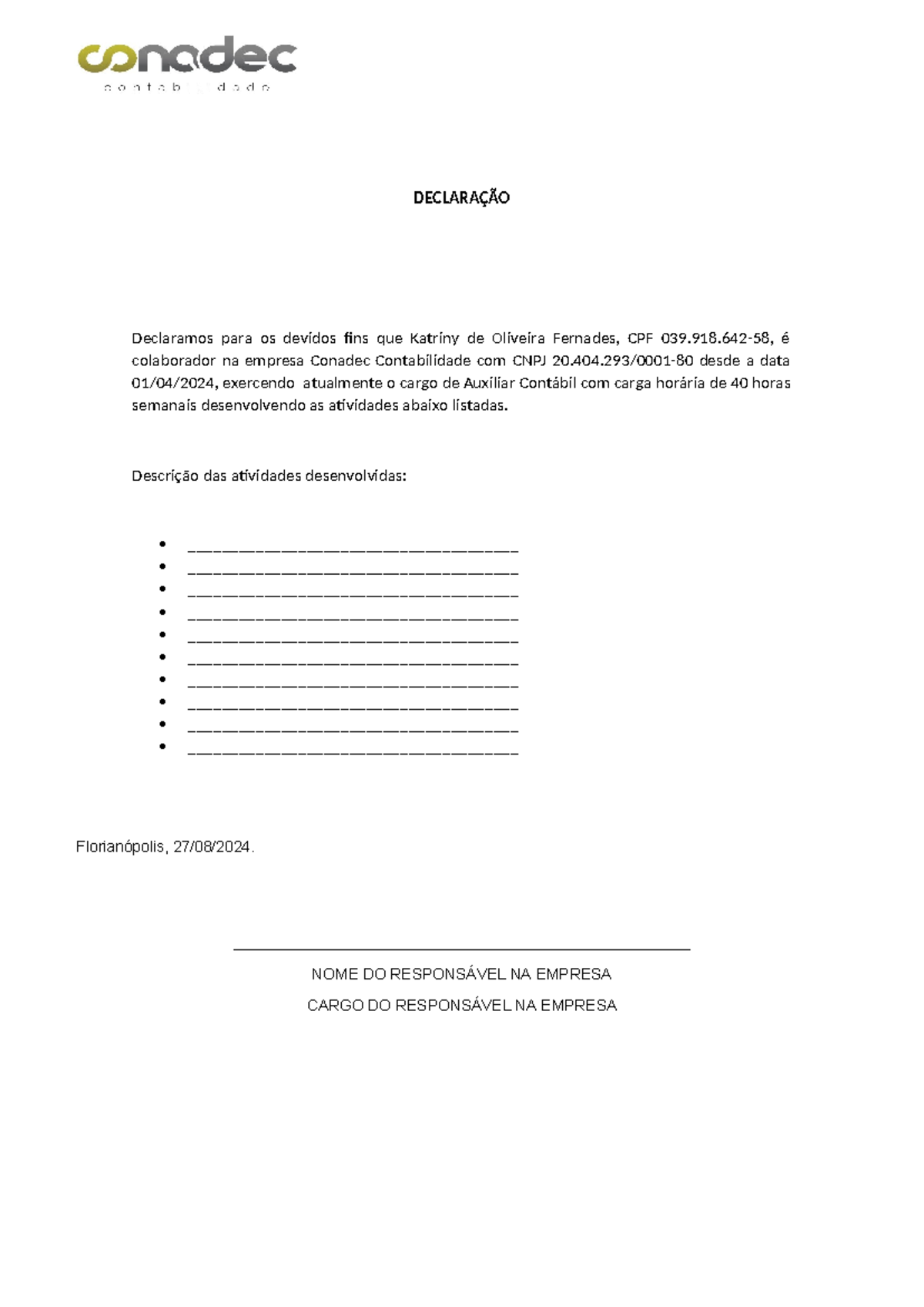 Modelo de Declaração da Empresa - DECLARAÇÃO Declaramos para os devidos ...