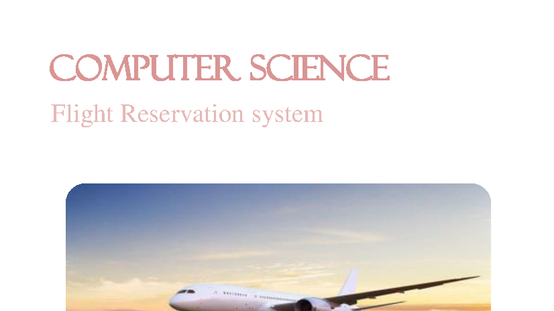 Computer Science Project: Flight Reservation System (Class XII) - Studocu
