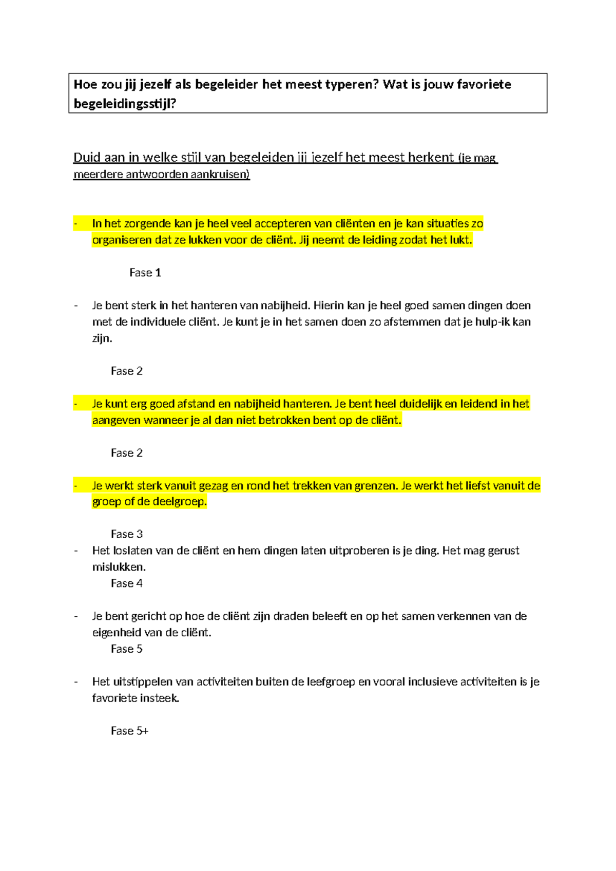 Hoe zou jij jezelf als begeleider het meest typeren(1) - Jij neemt de ...