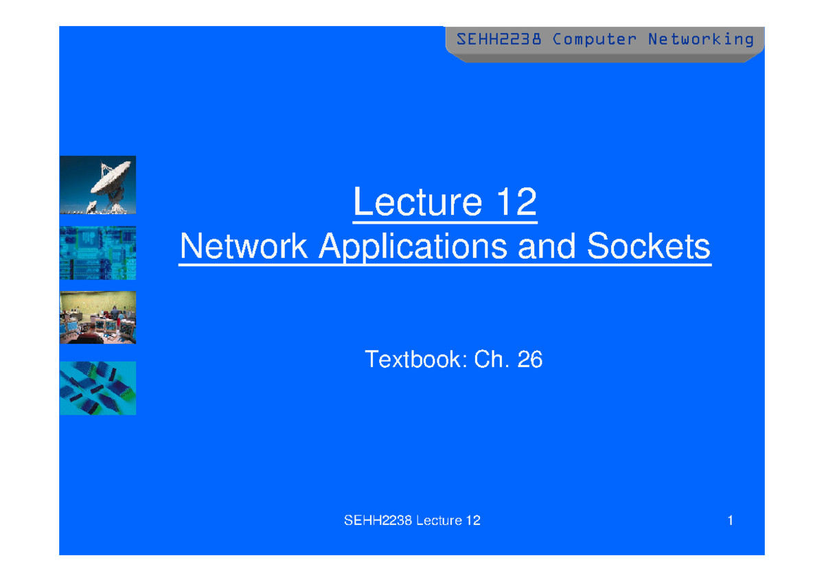 SEHH2238 Computer Networking Lecture 12: Network Applications & Sockets ...