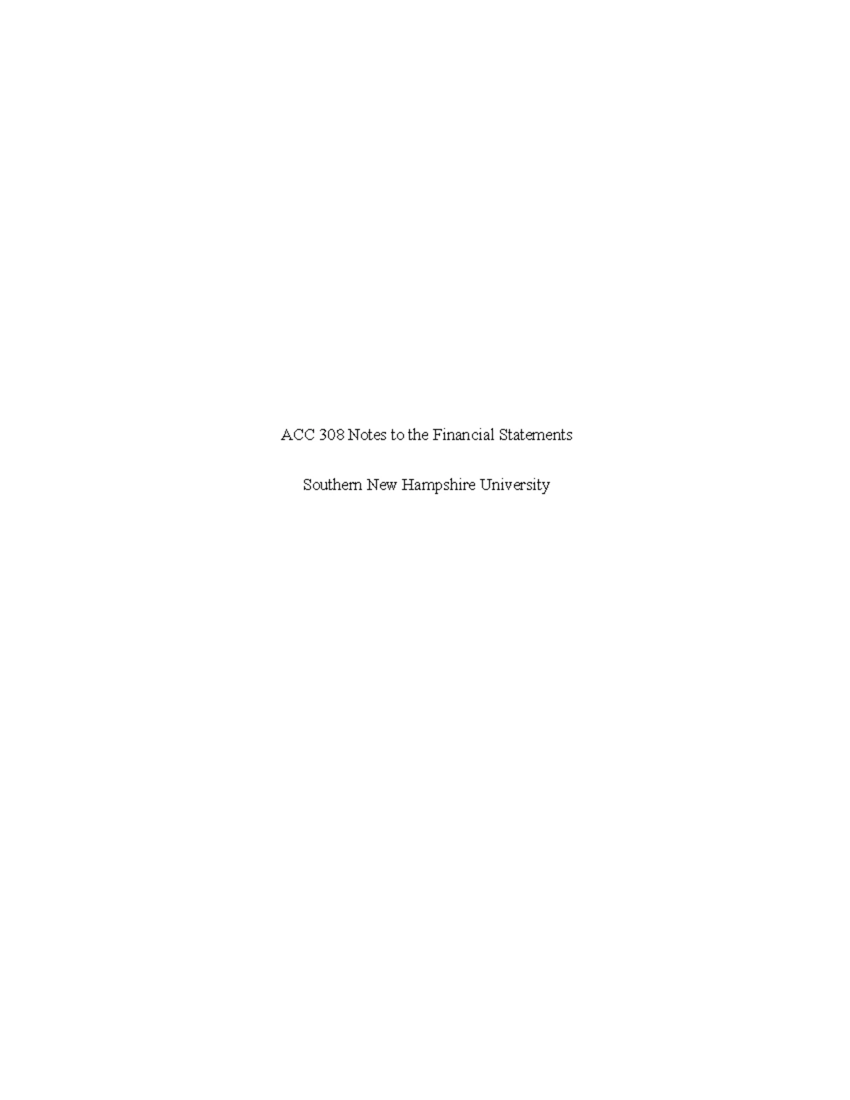 Notes on Finacial Statements - ACC 308 Final Project Milestone 2: Notes ...