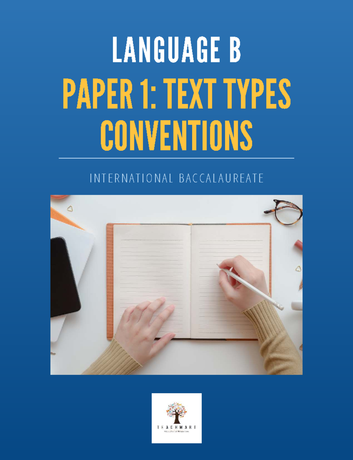 IB LANGUAGE B PAPER 1: TEXT TYPES & CONVENTIONS OVERVIEW - Studocu