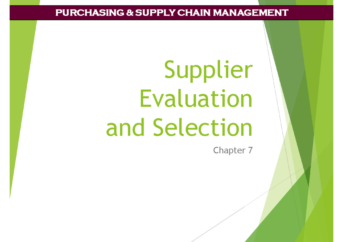 Chapter 07 - Supplier Evaluation & Selection Process in SCM - Studocu