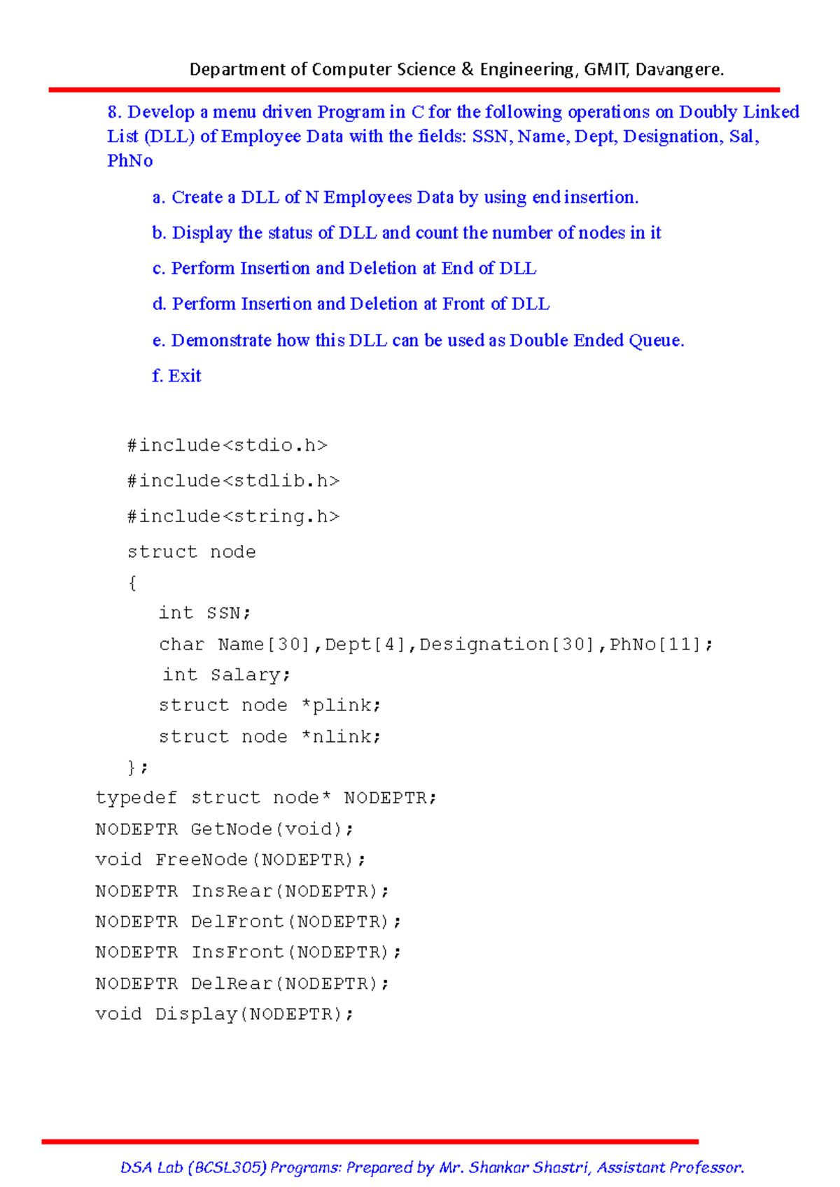 8 DLL - ..... - Develop a menu driven Program in C for the following ...