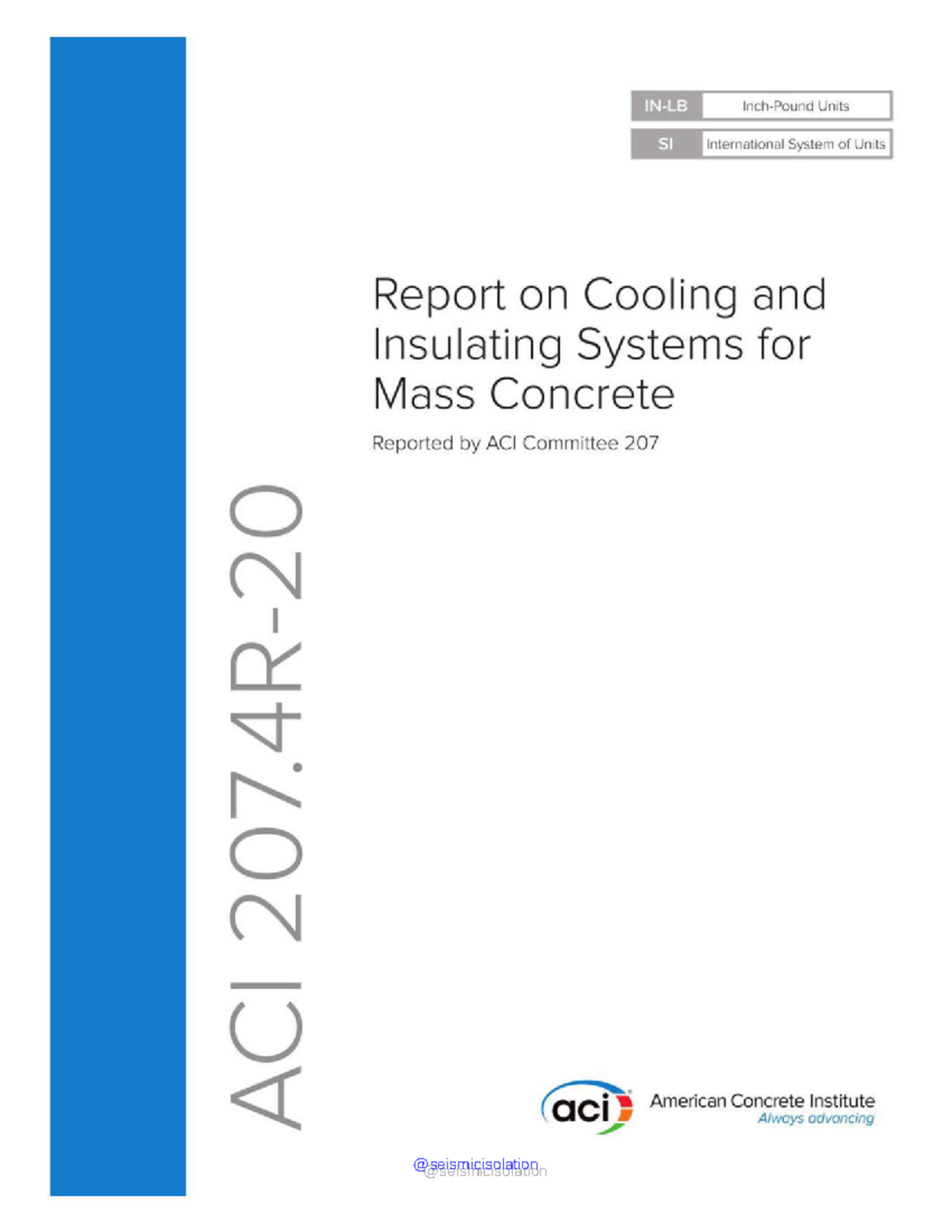 ACI 207 4R 20: Report on Cooling & Insulating Systems for Mass Concrete - Document Preview