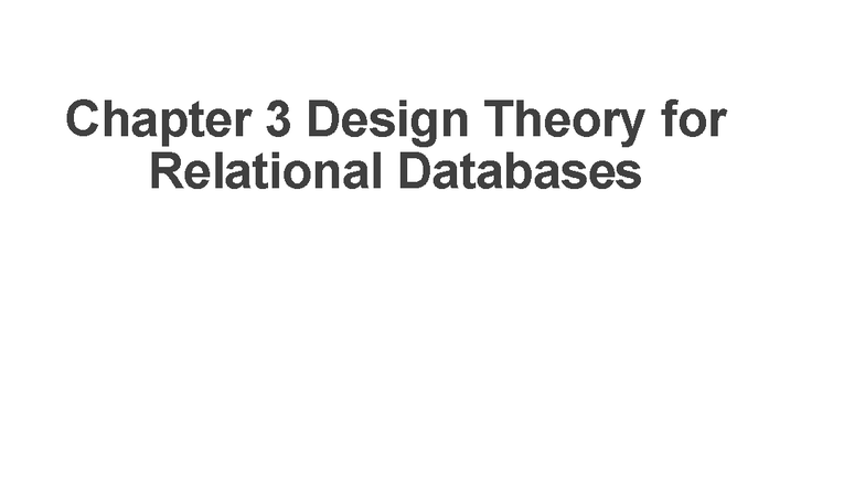 Chapter 3: Design Theory for Relational Databases (CS101) - Studocu
