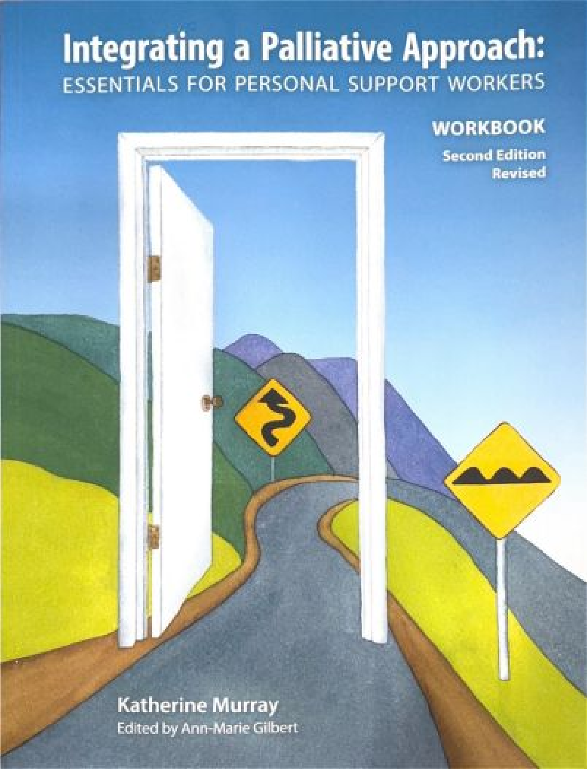 Integrating a Palliative Approach: Essentials for PSWs Workbook (2nd Ed ...