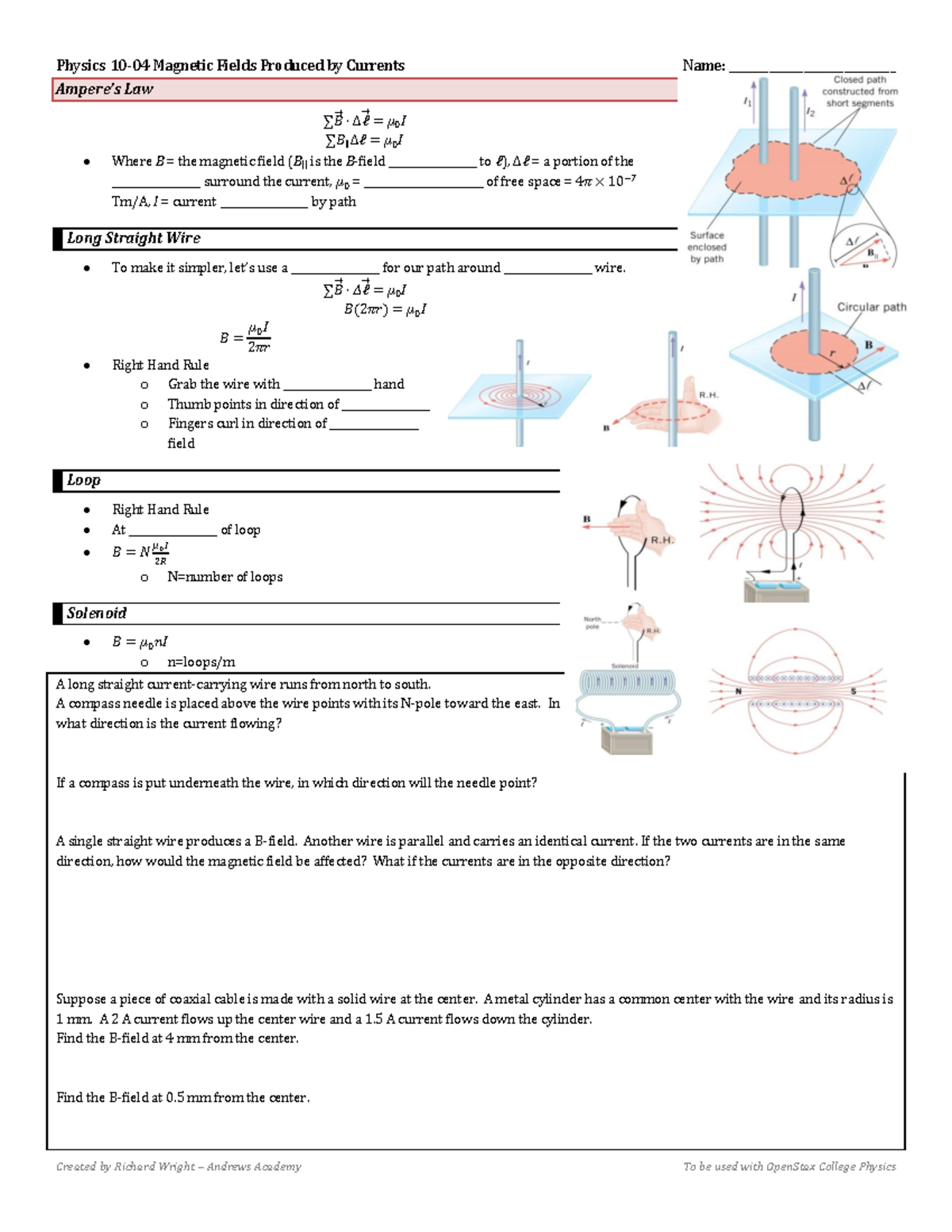 Physics 10-04 Magnetic Fields Produced by Currents - ∑𝐵⃗ ⋅ 𝛥ℓ⃗ = 𝜇 0 𝐼 ...