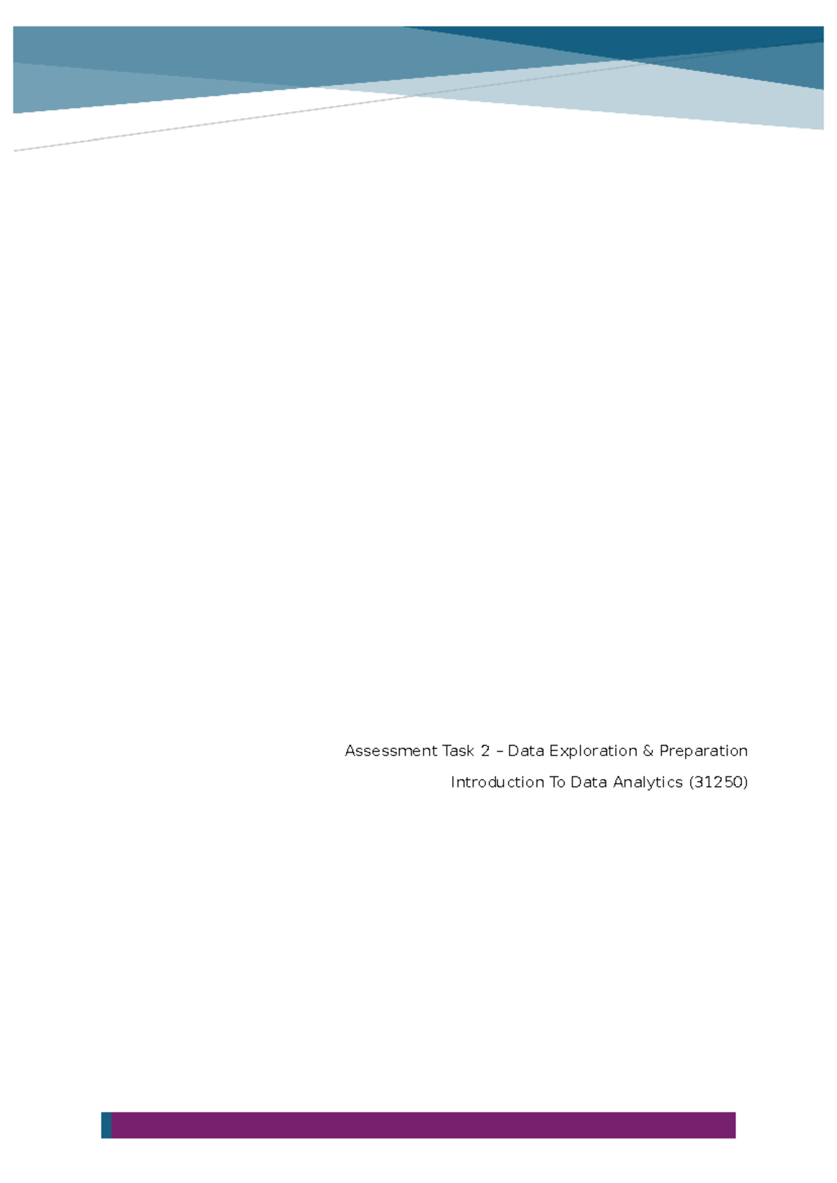 Assessment Task 2 - Data Exploration & Prep (Introduction to Data ...