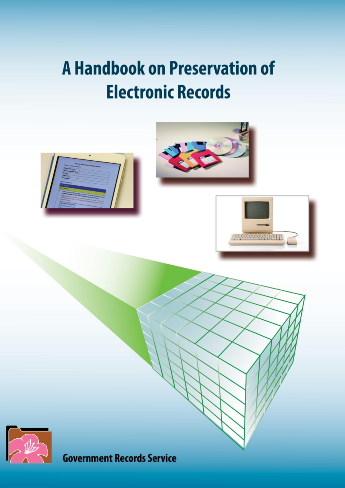A Handbook on Electronic Records Preservation (ENG) - July 2013 - Studocu
