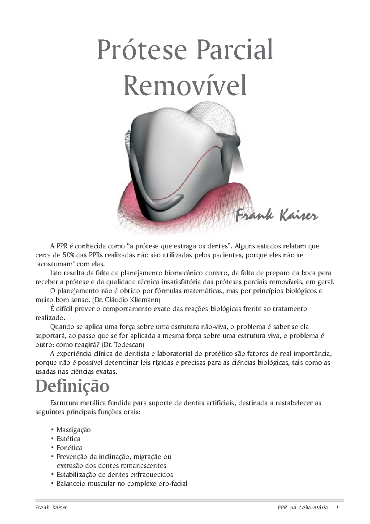 PPR 1 - Resumo sobre Prótese Parcial Removível: Grampos e Classes - Studocu