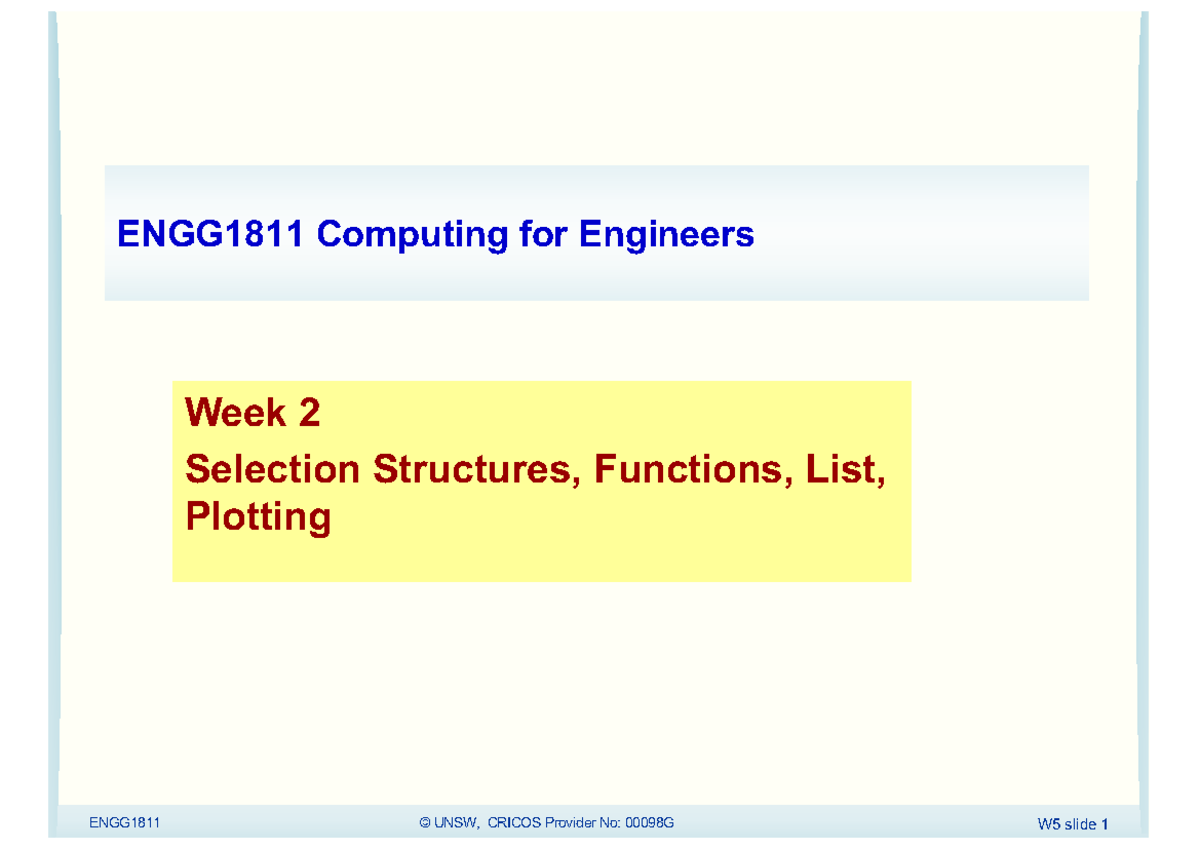 ENGG1811 Week 2 Lecture: Selection Structures & Functions - Studocu